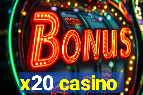 x20 casino